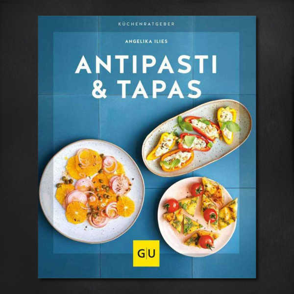 Antipasti &amp; Tapas / Angelika Ilies