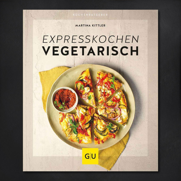 Expresskochen vegetarisch / Martina Kittler